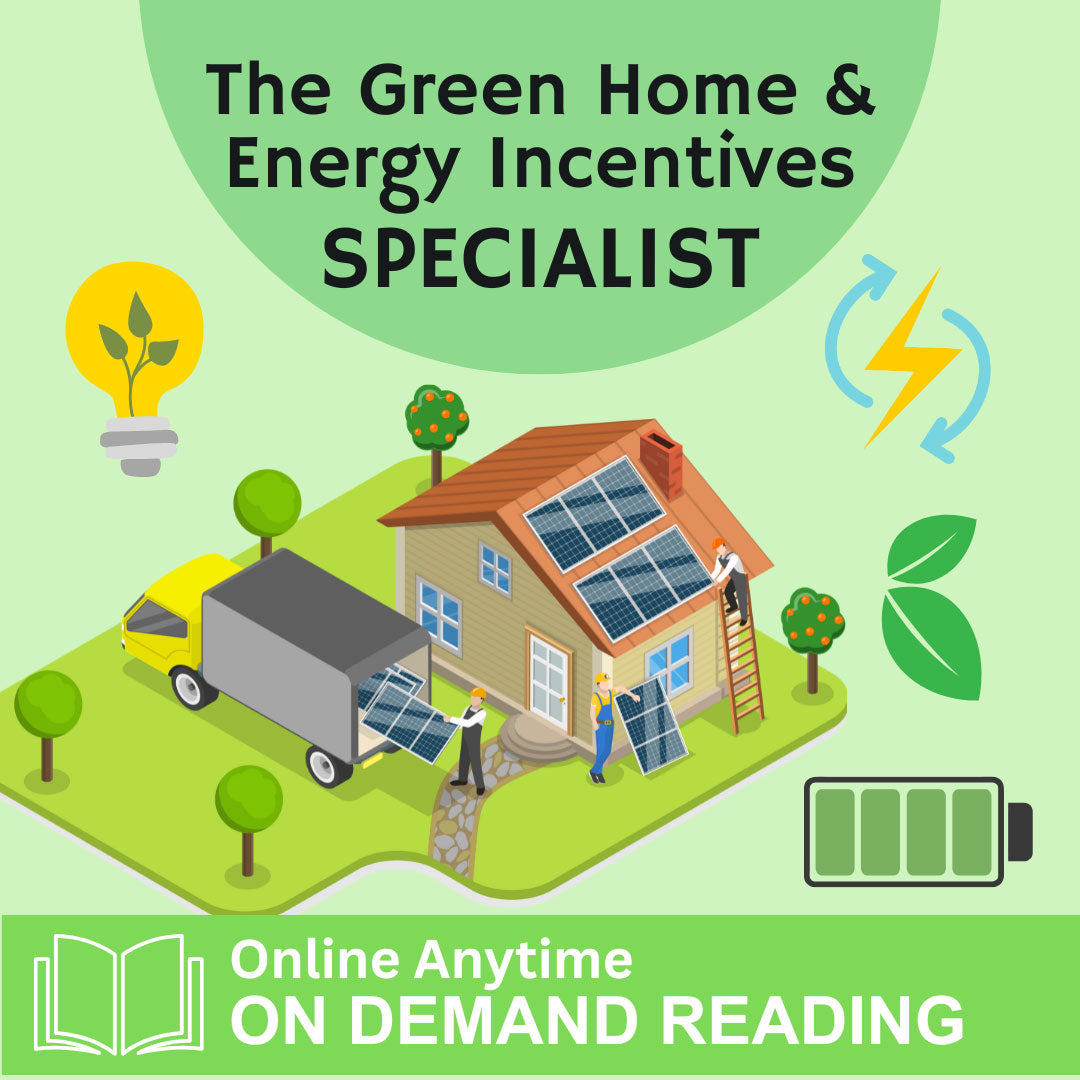 Green Home & Energy Incentives Specialist - ONLINE ANYTIME