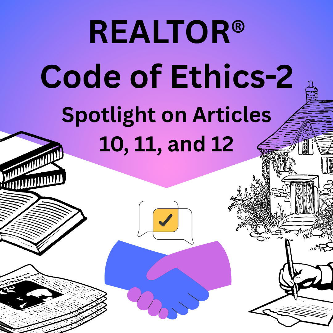 REALTOR® Code of Ethics-2 - Spotlight on Articles 10, 11, and 12 - ONLINE ANYTIME