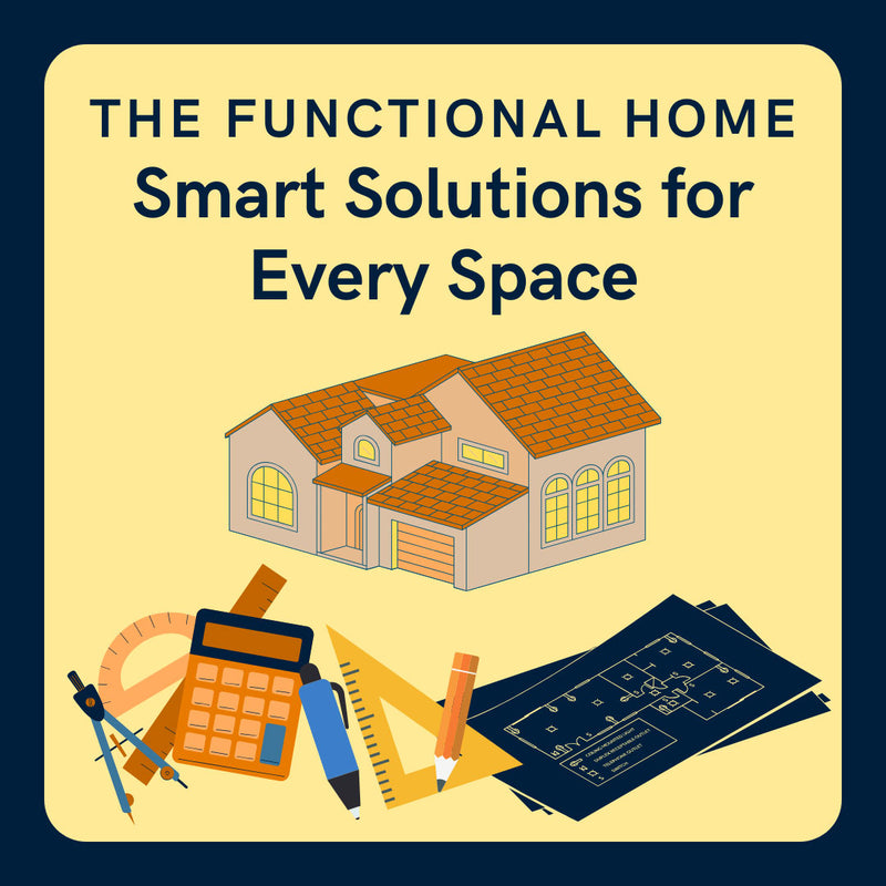 The Functional Home: Solutions for Every Space - ONLINE ANYTIME