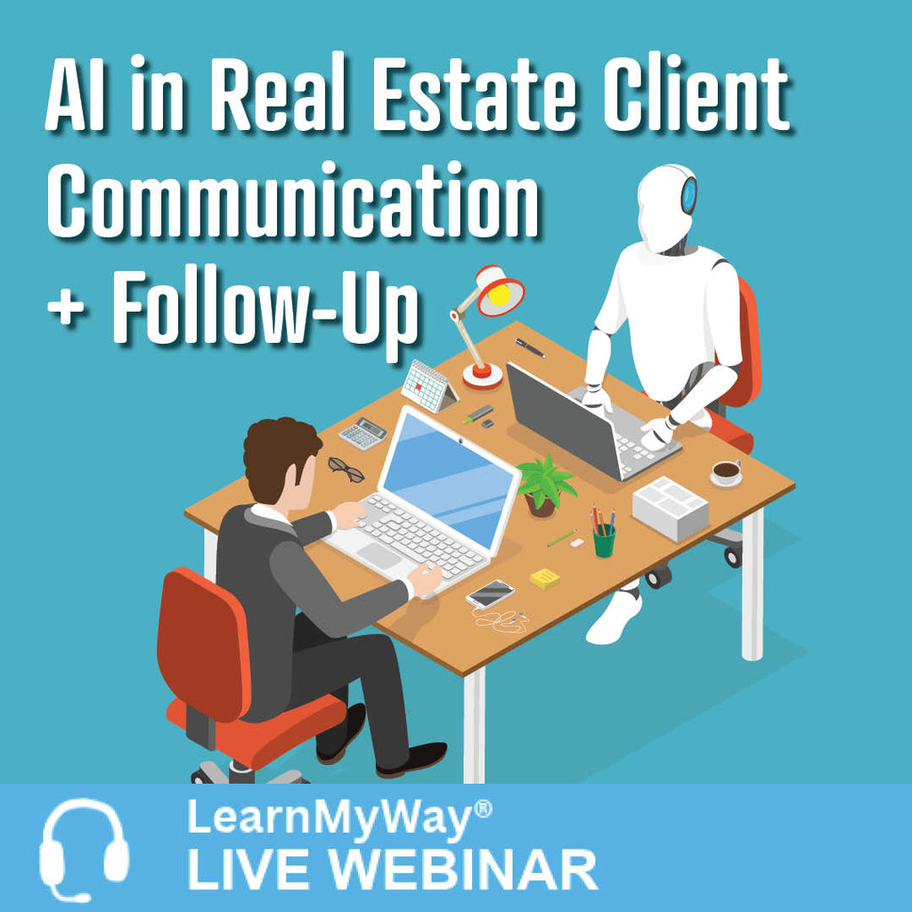 11/12/26 - AI in Real Estate Certification Series (3 of 6): Client Com ...