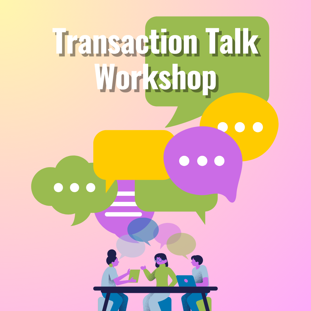 Transaction Talk Workshop - ONLINE ANYTIME
